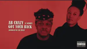 AB Crazy - Got Your Back Ft. Audrey